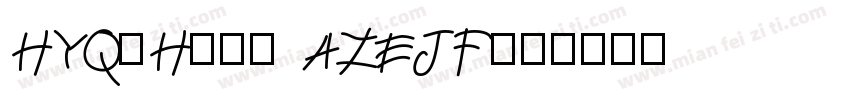 HYQiHei- AZEJF字体转换